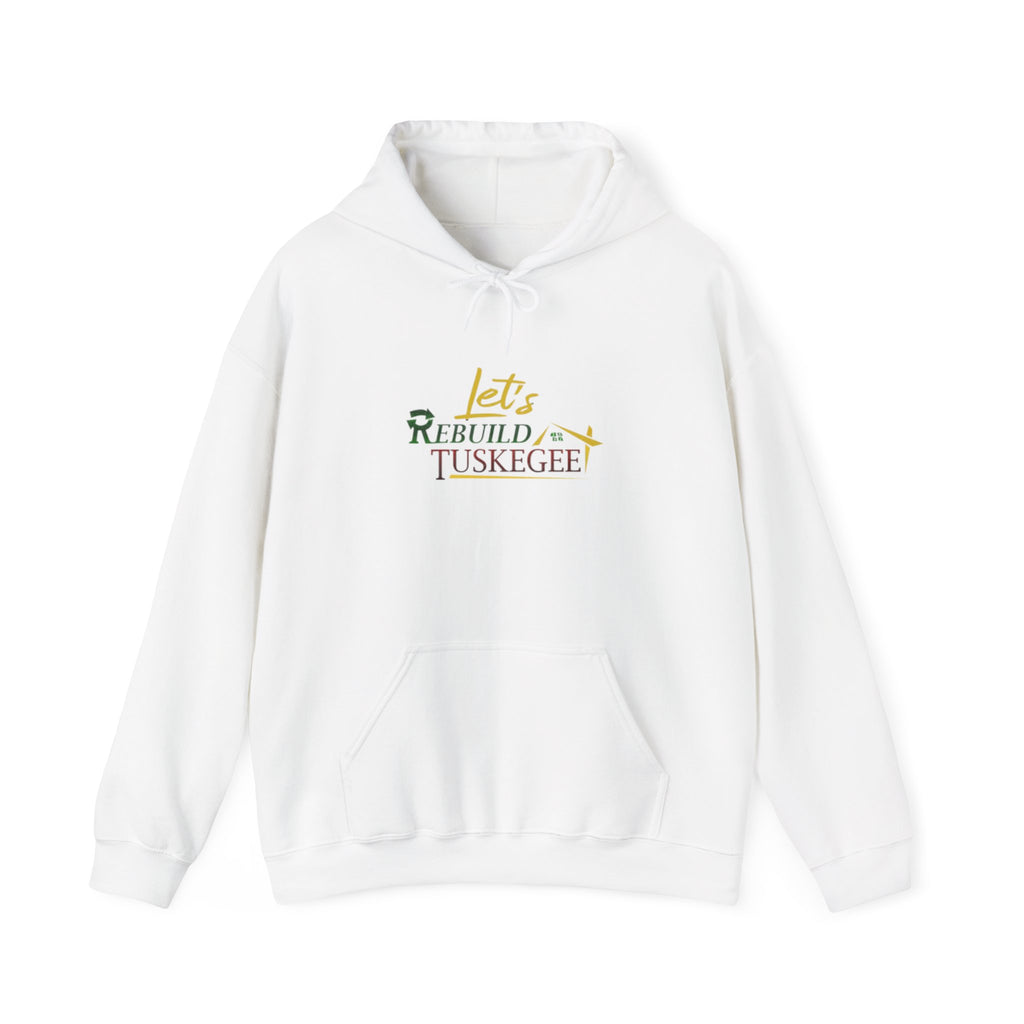Let's Rebuild Tuskegee Hoodie - Community Fundraiser Pullover
