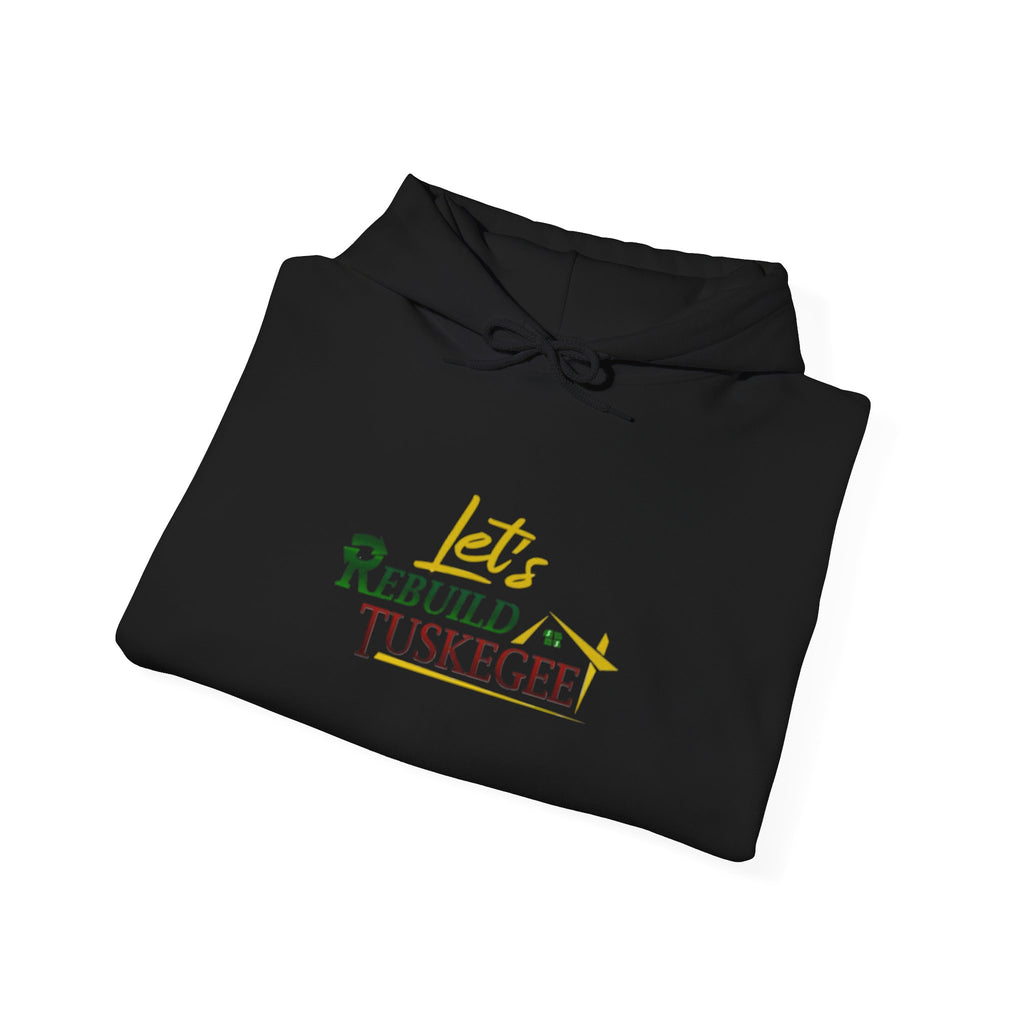Let's Rebuild Tuskegee Hoodie - Community Fundraiser Pullover